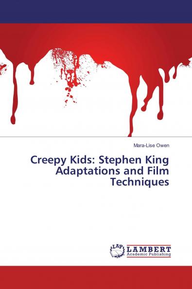 Creepy Kids: Stephen King Adaptations and Film Techniques