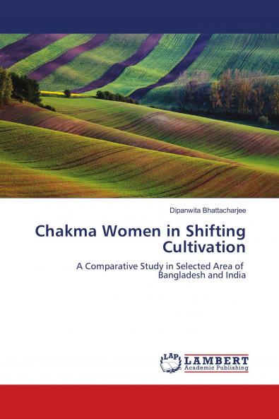 Chakma Women in Shifting Cultivation