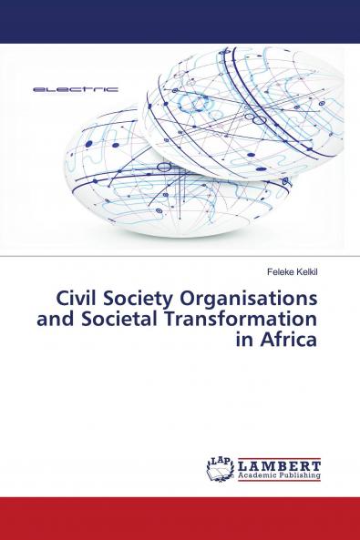 Civil Society Organisations and Societal Transformation in Africa