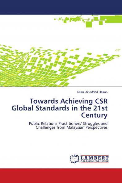 Towards Achieving CSR Global Standards in the 21st Century