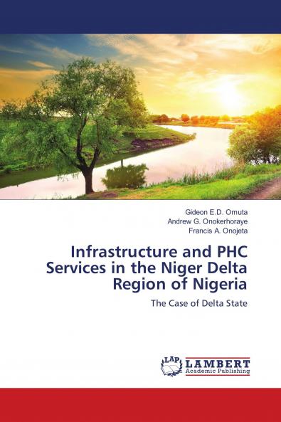 Infrastructure and PHC Services in the Niger Delta Region of Nigeria