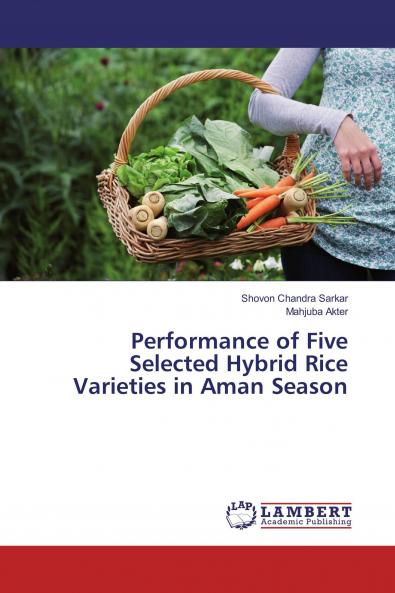 Performance of Five Selected Hybrid Rice Varieties in Aman Season