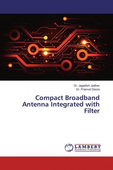 Compact Broadband Antenna Integrated with Filter