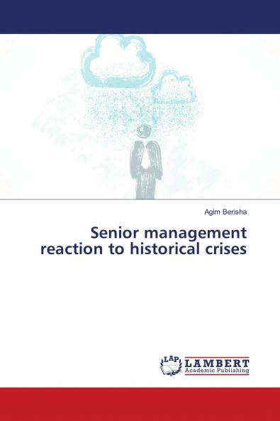 Senior management reaction to historical crises