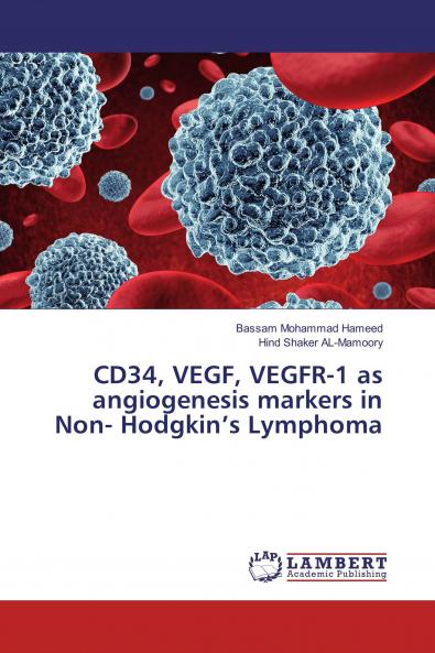 CD34 VEGF VEGFR-1 as angiogenesis markers in Non- Hodgkin���s Lymphoma