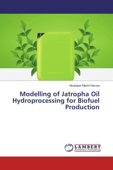 Modelling of Jatropha Oil Hydroprocessing for Biofuel Production
