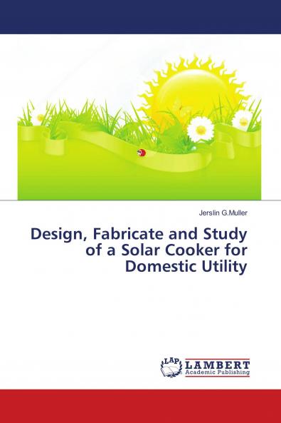 Design Fabricate and Study of a Solar Cooker for Domestic Utility