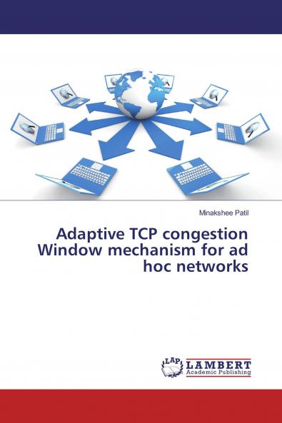 Adaptive TCP congestion Window mechanism for ad hoc networks