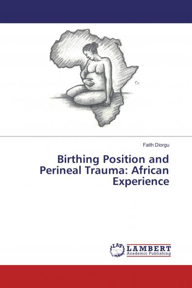 Birthing Position and Perineal Trauma: African Experience