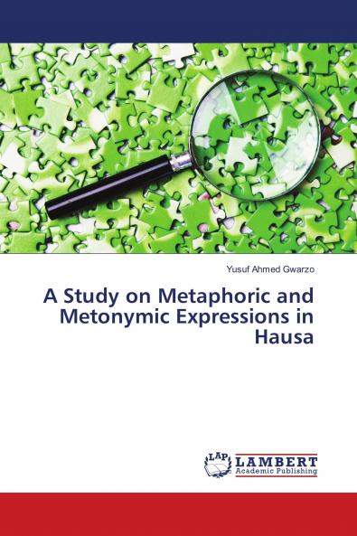 A Study on Metaphoric and Metonymic Expressions in Hausa