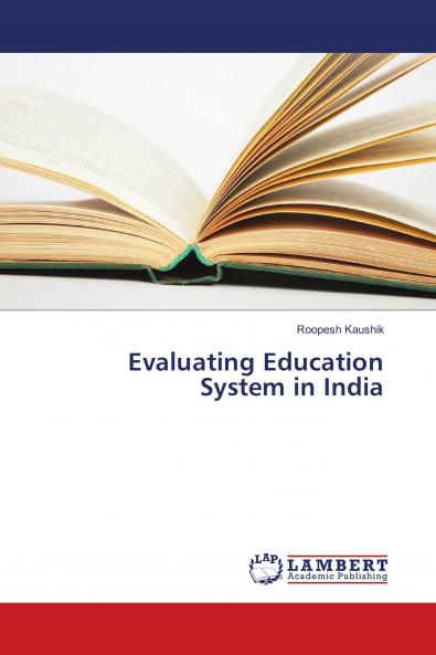 Evaluating Education System in India