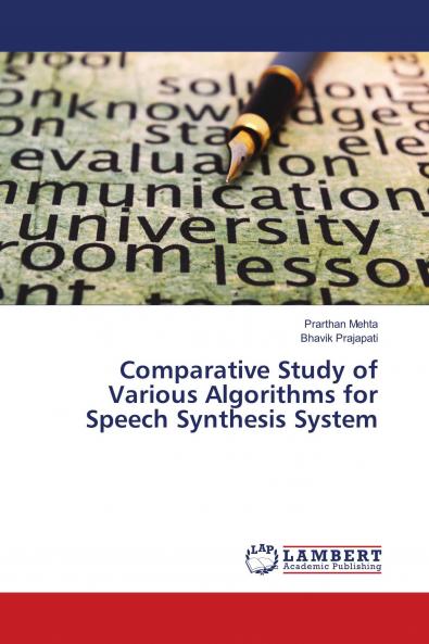 Comparative Study of Various Algorithms for Speech Synthesis System
