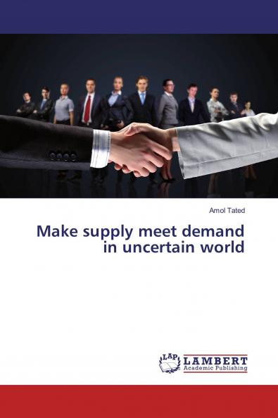 Make supply meet demand in uncertain world