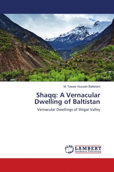 Shaqq: A Vernacular Dwelling of Baltistan