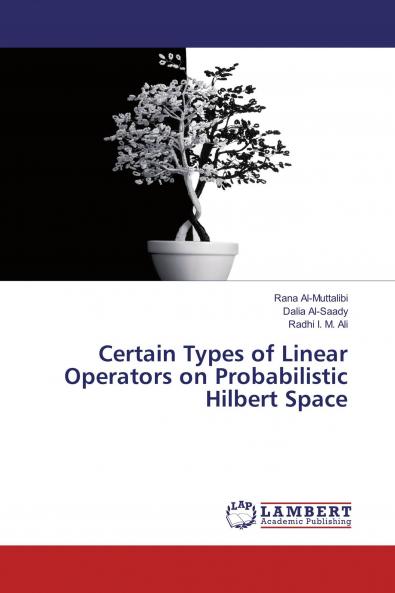 Certain Types of Linear Operators on Probabilistic Hilbert Space