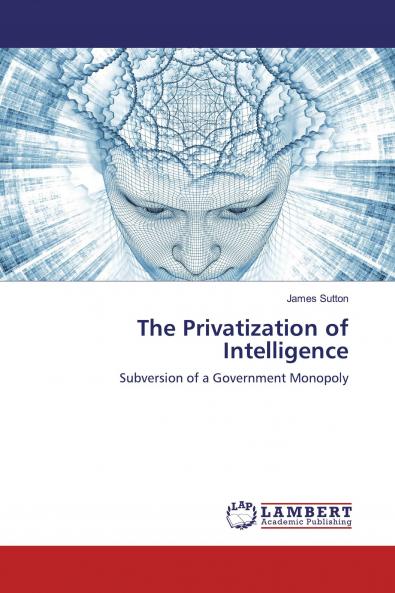 The Privatization of Intelligence
