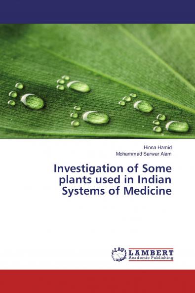 Investigation of Some plants used in Indian Systems of Medicine