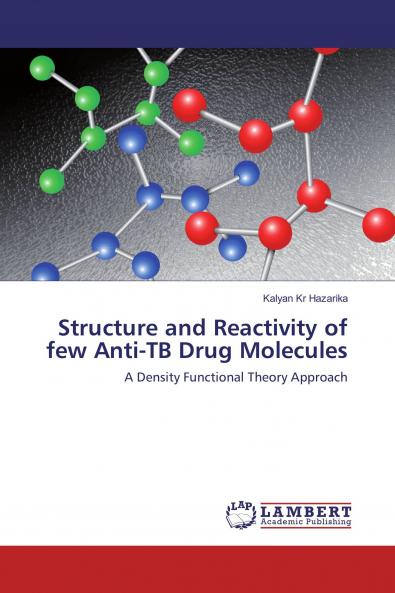 Structure and Reactivity of few Anti-TB Drug Molecules