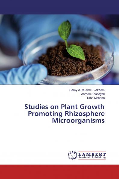 Studies on Plant Growth Promoting Rhizosphere Microorganisms