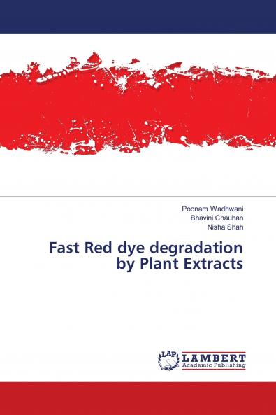 Fast Red dye degradation by Plant Extracts