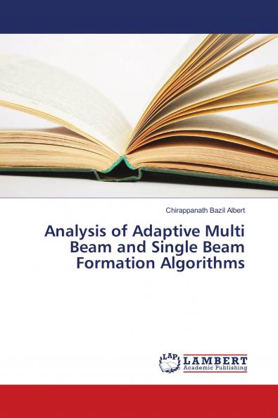Analysis of Adaptive Multi Beam and Single Beam Formation Algorithms