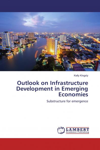 Outlook on Infrastructure Development in Emerging Economies