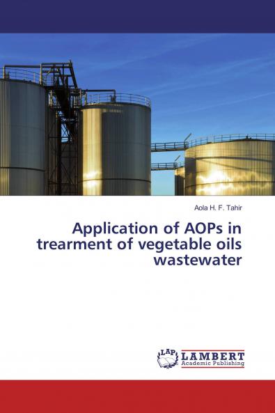 Application of AOPs in trearment of vegetable oils wastewater