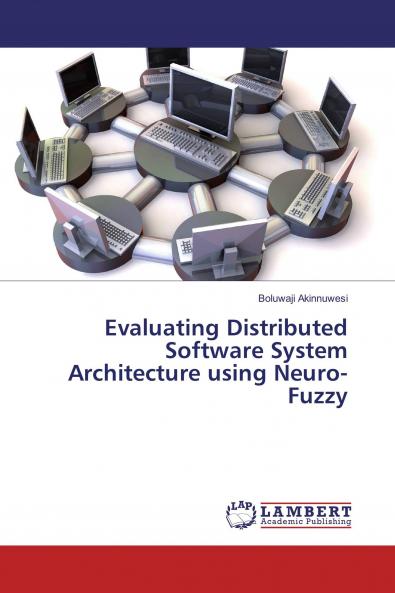 Evaluating Distributed Software System Architecture using Neuro-Fuzzy
