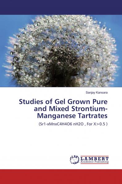 Studies of Gel Grown Pure and Mixed Strontium-Manganese Tartrates