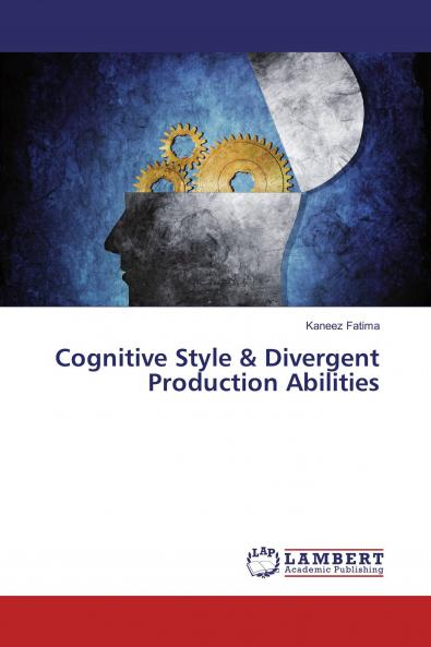 Cognitive Style & Divergent Production Abilities