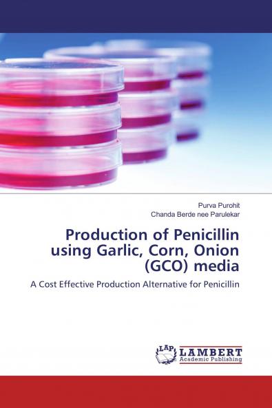 Production of Penicillin using Garlic Corn Onion (GCO) media