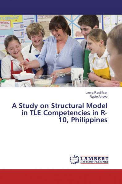 A Study on Structural Model in TLE Competencies in R-10 Philippines