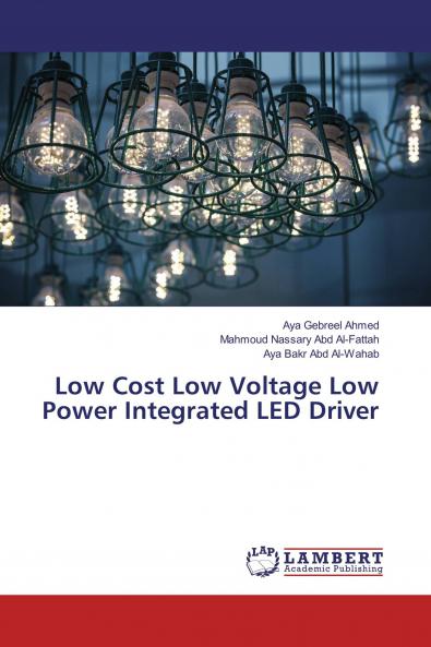 Low Cost Low Voltage Low Power Integrated LED Driver