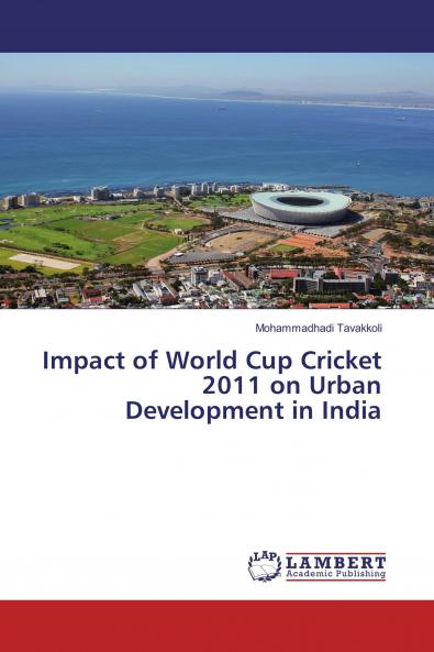 Impact of World Cup Cricket 2011 on Urban Development in India