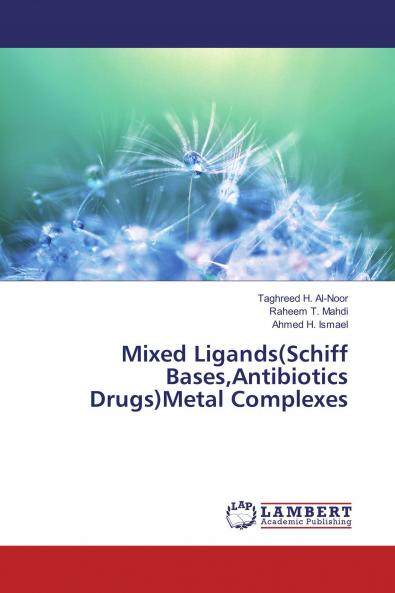 Mixed Ligands(Schiff BasesAntibiotics Drugs)Metal Complexes