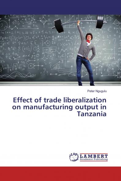 Effect of trade liberalization on manufacturing output in Tanzania