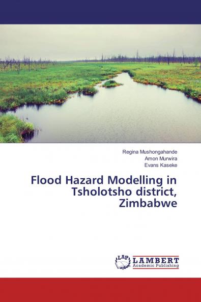 Flood Hazard Modelling in Tsholotsho district Zimbabwe