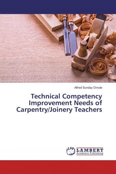 Technical Competency Improvement Needs of Carpentry/Joinery Teachers