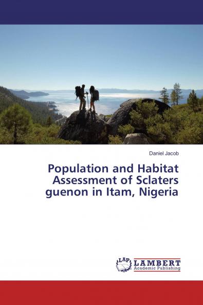 Population and Habitat Assessment of Sclaters guenon in Itam Nigeria