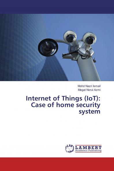 Internet of Things (IoT): Case of home security system