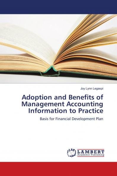 Adoption and Benefits of Management Accounting Information to Practice