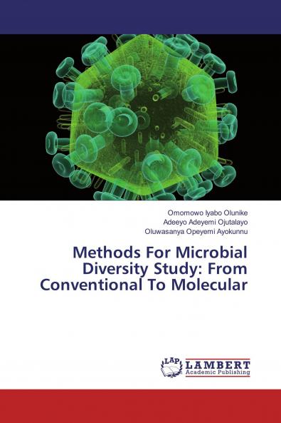 Methods For Microbial Diversity Study: From Conventional To Molecular