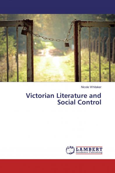 Victorian Literature and Social Control