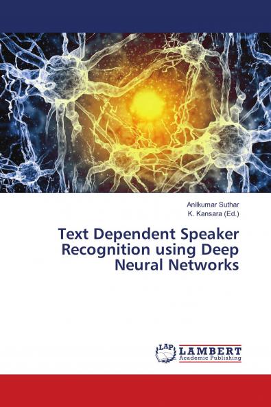 Text Dependent Speaker Recognition using Deep Neural Networks