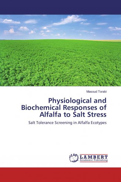 Physiological and Biochemical Responses of Alfalfa to Salt Stress