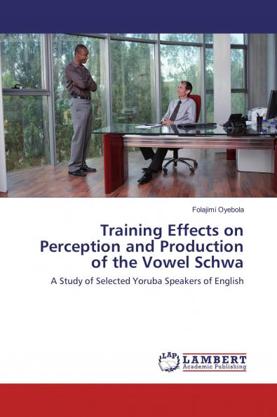 Training Effects on Perception and Production of the Vowel Schwa