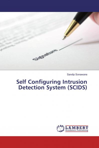 Self Configuring Intrusion Detection System (SCIDS)