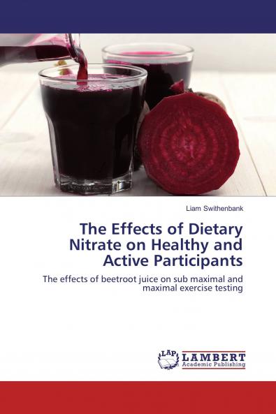 The Effects of Dietary Nitrate on Healthy and Active Participants