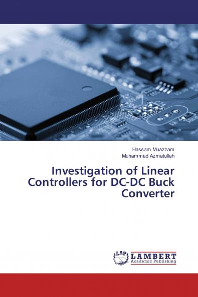 Investigation of Linear Controllers for DC-DC Buck Converter