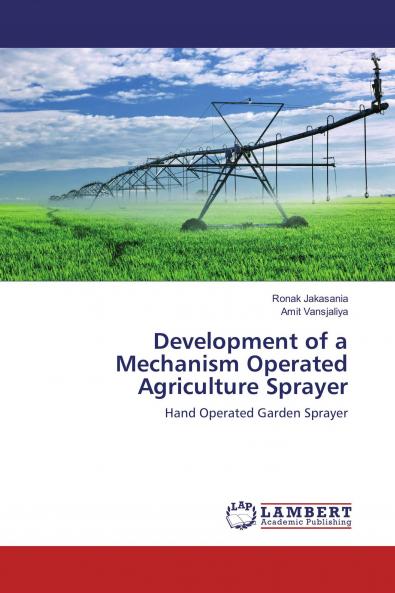 Development of a Mechanism Operated Agriculture Sprayer